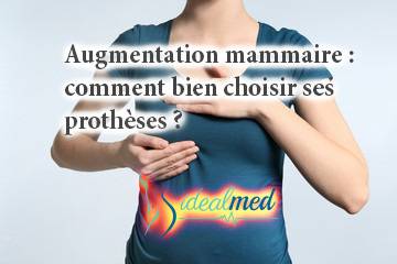 Augmentation mammaire : comment bien choisir ses prothèses ?