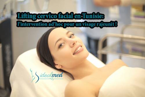 Lifting cervico facial : rajeunissement du visage !