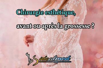 Chirurgie Esthétique en Tunisie, avant ou après la grossesse ?